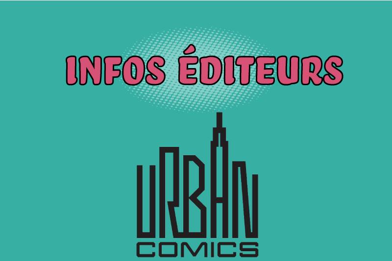 Urban Comics : Le planning de mai, juin et juillet 2023