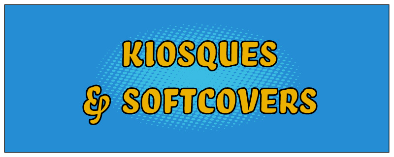 Kiosques et softcovers